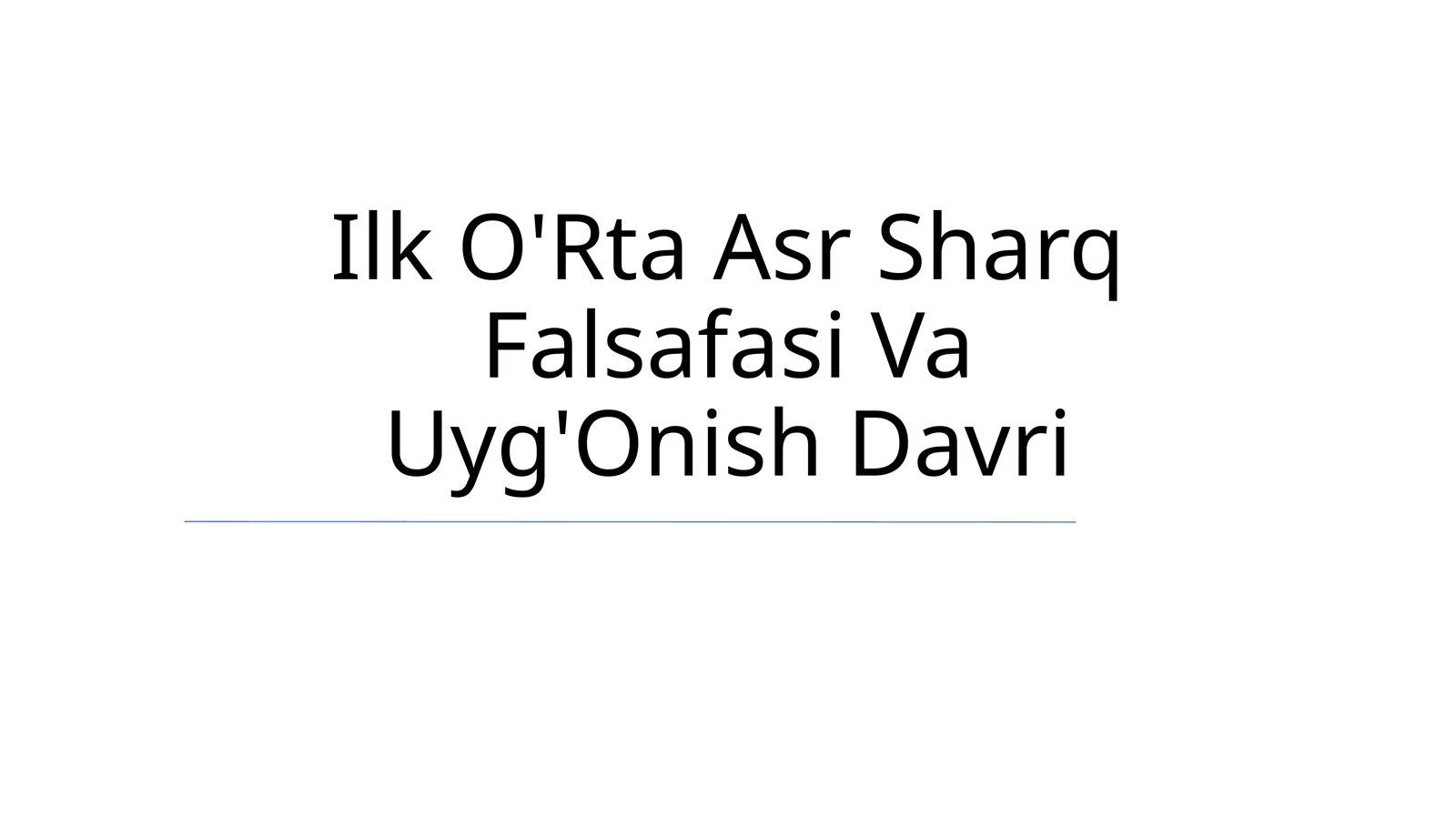 Ilk O'Rta Asr Sharq Falsafasi Va Uyg'Onish Davri