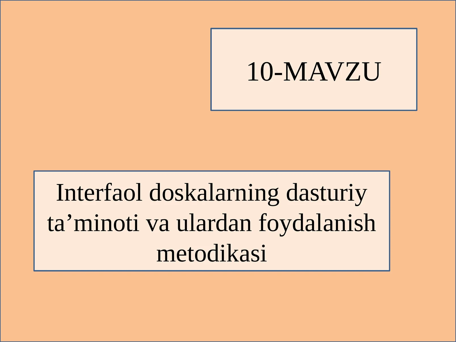 Interfaoldoskalarning dasturiy ta’minoti va ulardan foydalanish metodikasi