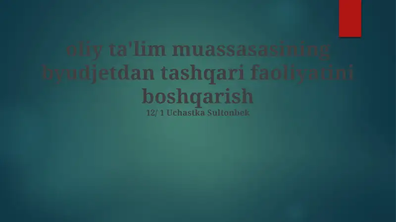 Oliy ta'lim muassasasining byudjetdan tashqari faoliyatini boshqarish