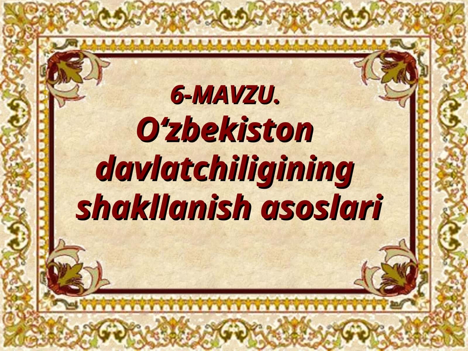 O‘zbekiston davlatchiliginingshakllanish asoslari