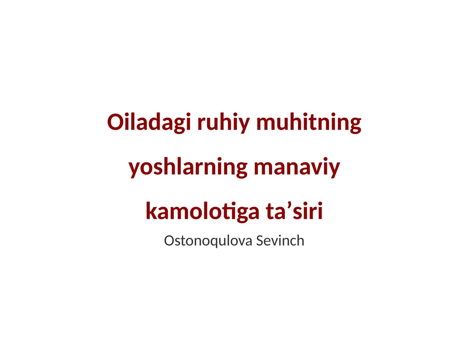 Oiladagi ruhiy muhitning yoshlarning manaviy kamolotiga ta'siri