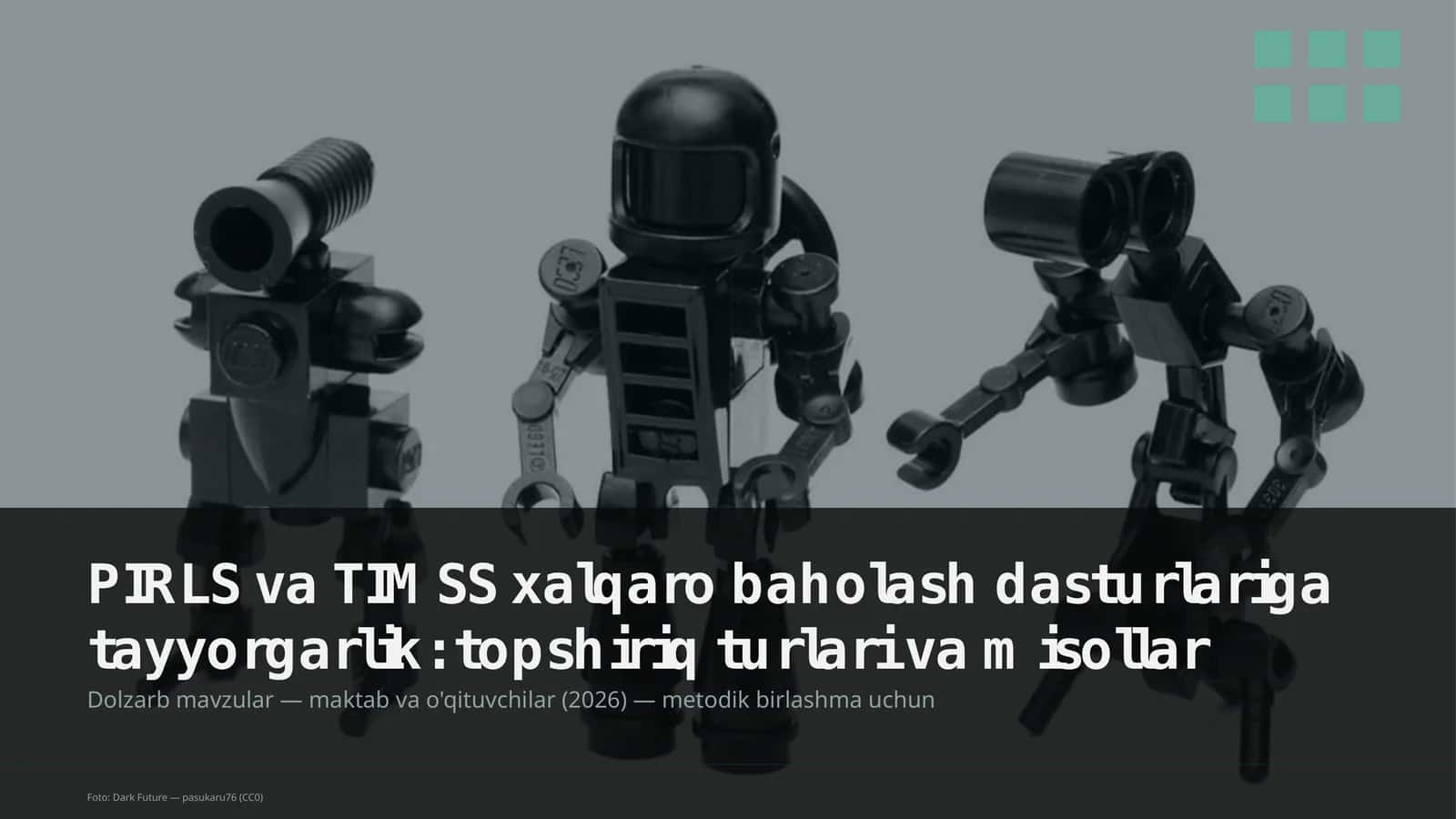 PIRLS va TIMSS xalqaro baholash dasturlariga tayyorgarlik: topshiriq turlari va misollar