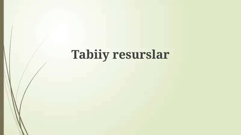 Tabiiy resurslar: Ta'rif va tasnif
