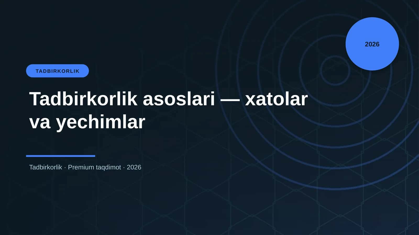 Tadbirkorlik asoslari — xatolar va yechimlar