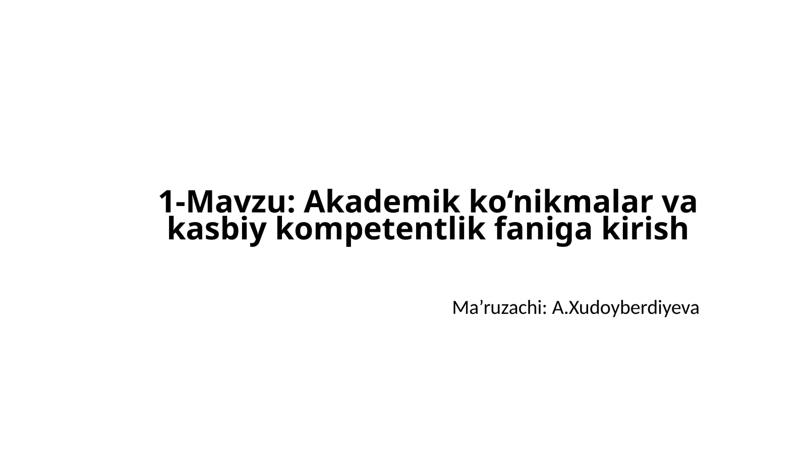 Akademik ko‘nikmalar va kasbiy kompetentlik faniga kirish