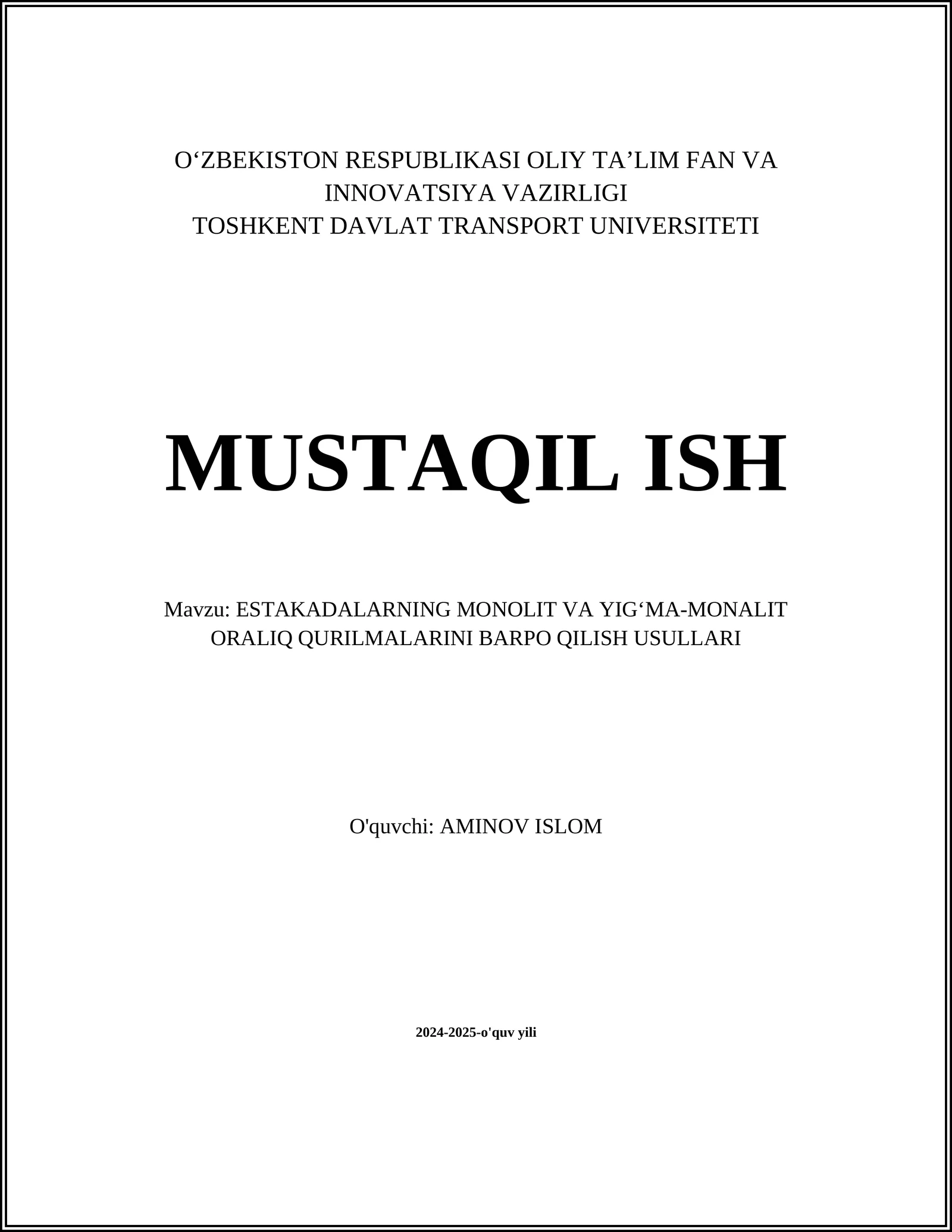 ESTAKADALARNING MONOLIT VA YIGʻMA-MONALIT ORALIQ QURILMALARINI BARPO QILISH USULLARI