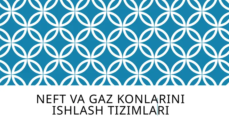Neft va gazkonlarini ishlash tizimlari