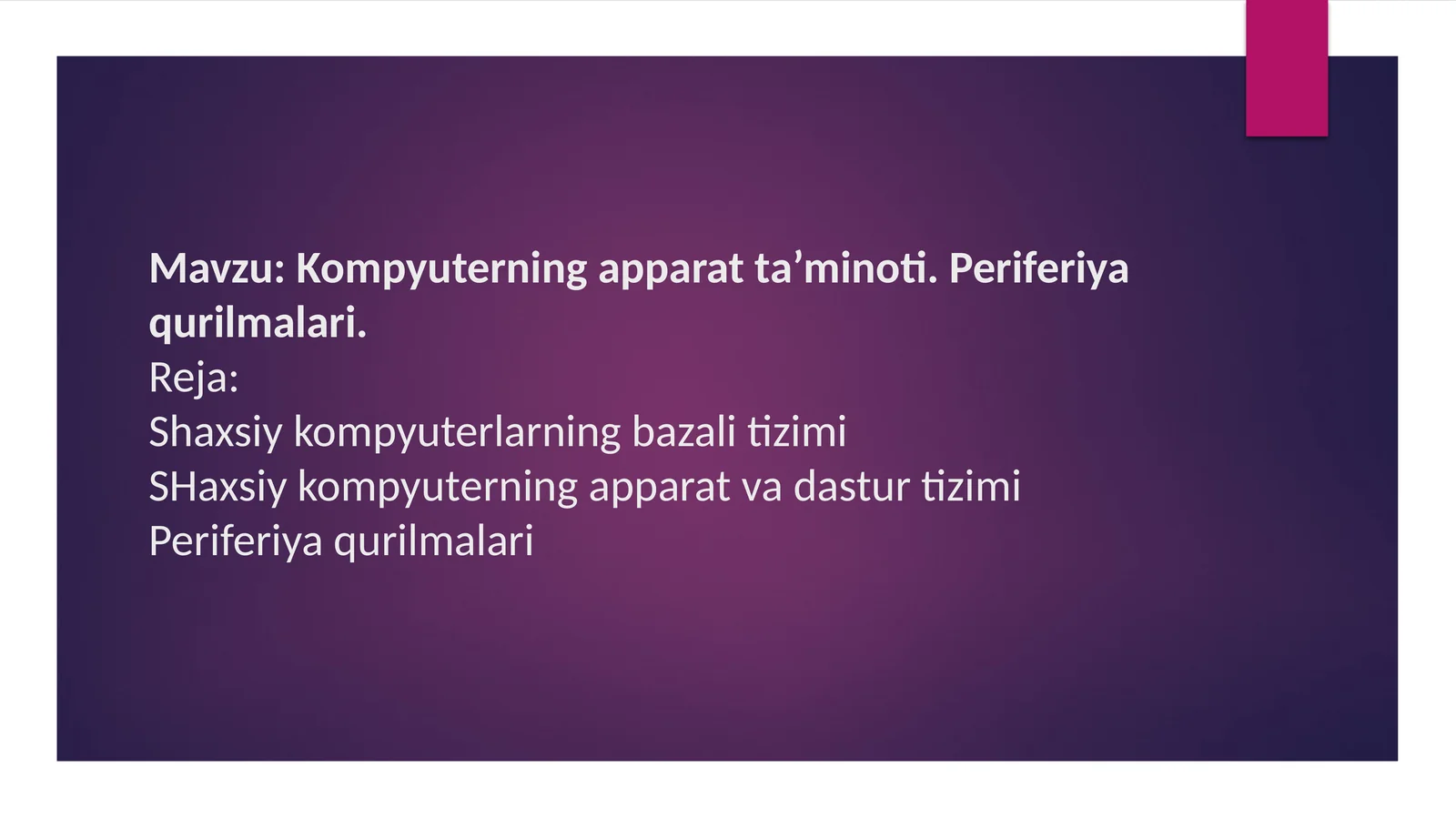 Kompyuterning apparat ta’minoti. Periferiya qurilmalari