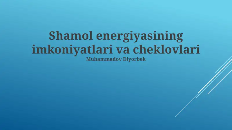 Shamol energiyasining imkoniyatlari va cheklovlari
