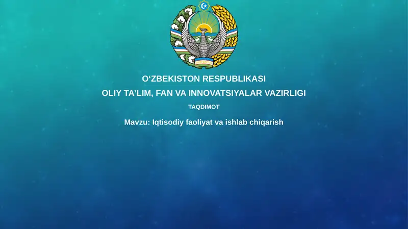 Iqtisodiy Faoliyat va Ishlab Chiqarish