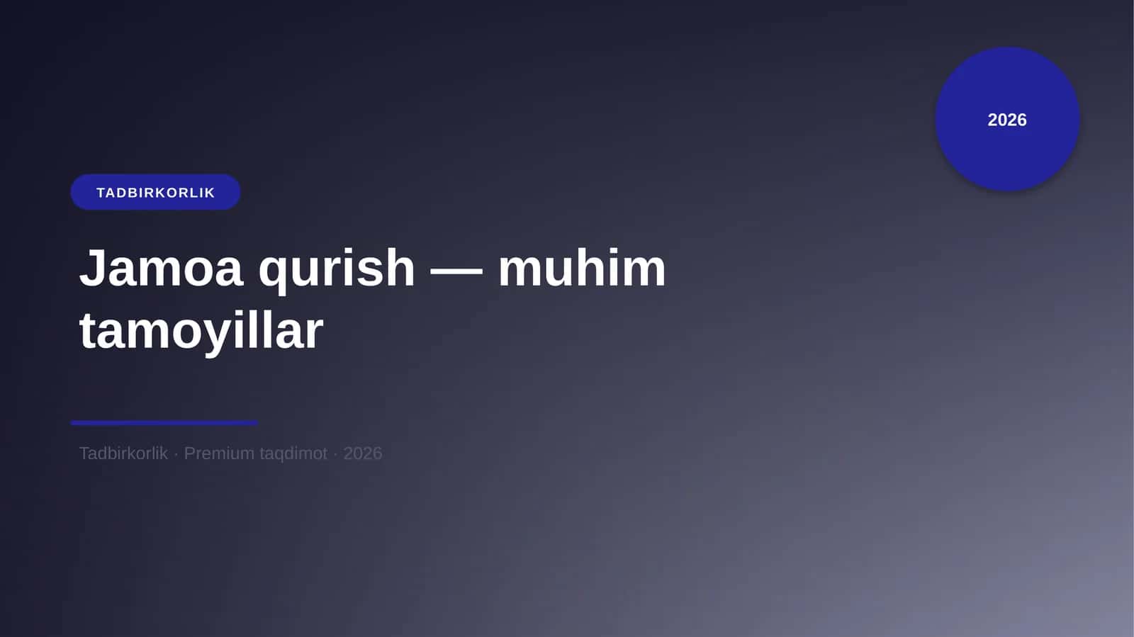 Jamoa qurish — muhim tamoyillar