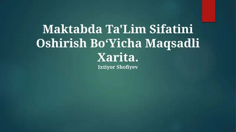 Maktabda Ta'lim Sifatini Oshirish Bo‘Yicha Maqsadli Xarita