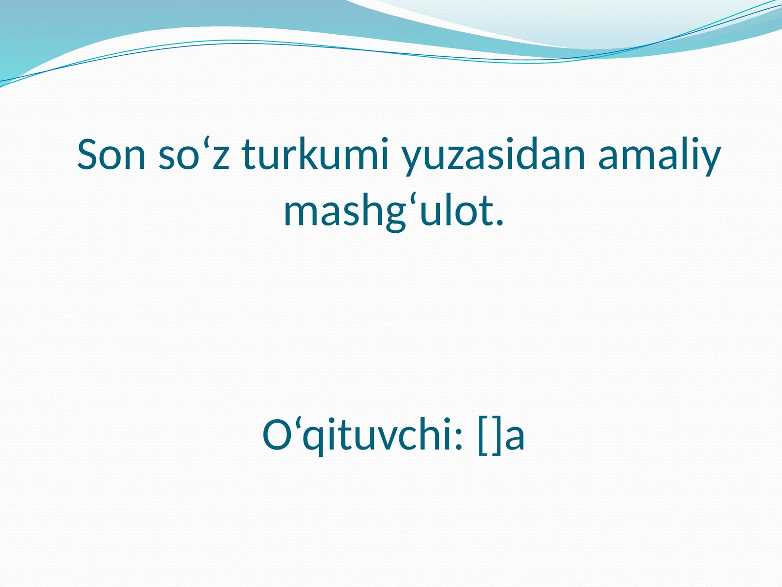 Son so‘z turkumi yuzasidan amaliy mashg‘ulot
