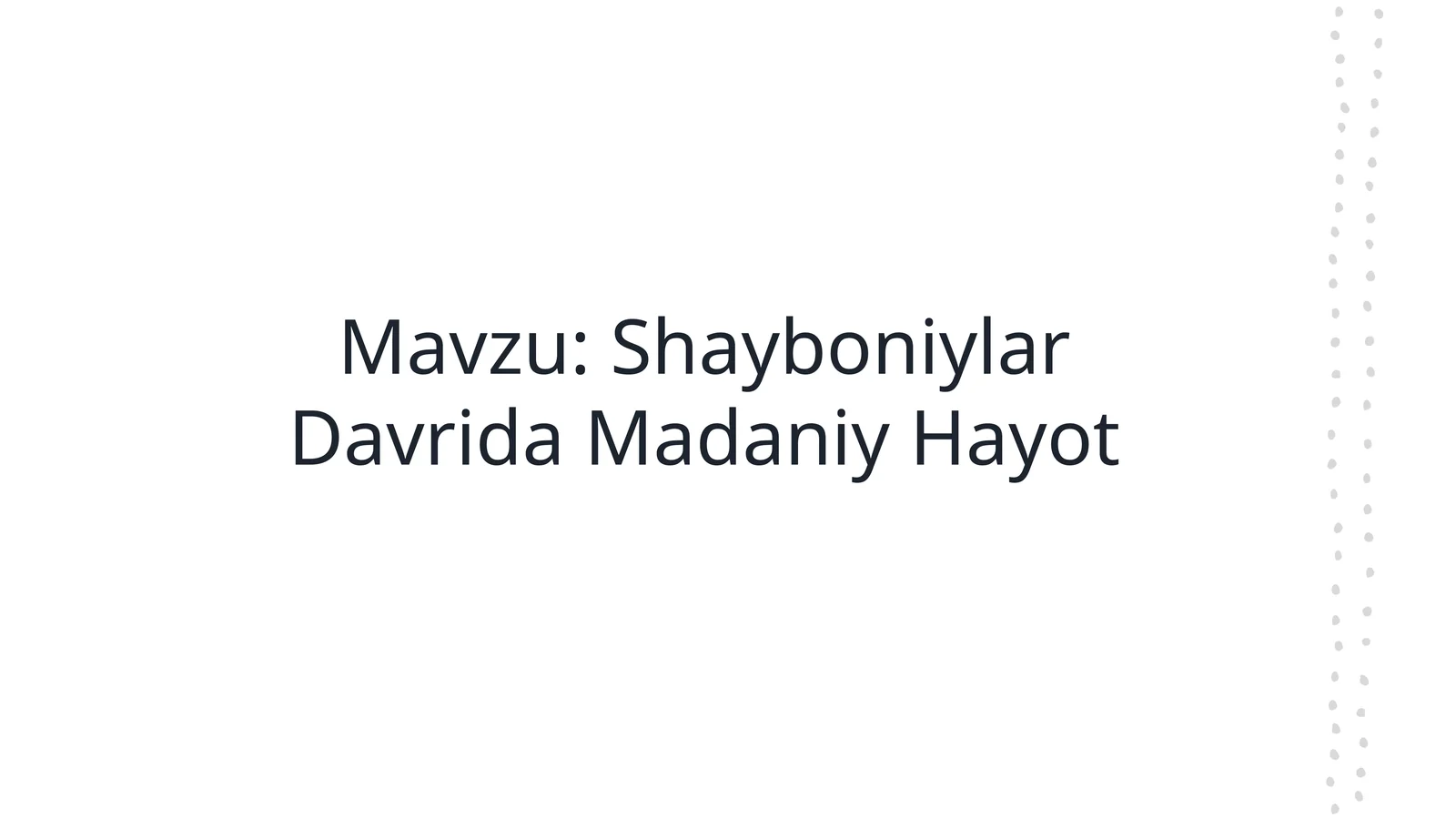 Shayboniylar Davrida Madaniy Hayot
