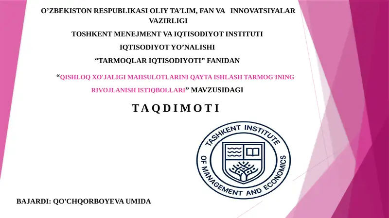 "QISHLOQ XO'JALIGI MAHSULOTLARINI QAYTA ISHLASH TARMOG'INING RIVOJLANISH ISTIQBOLLARI" TAQDIMOTI
