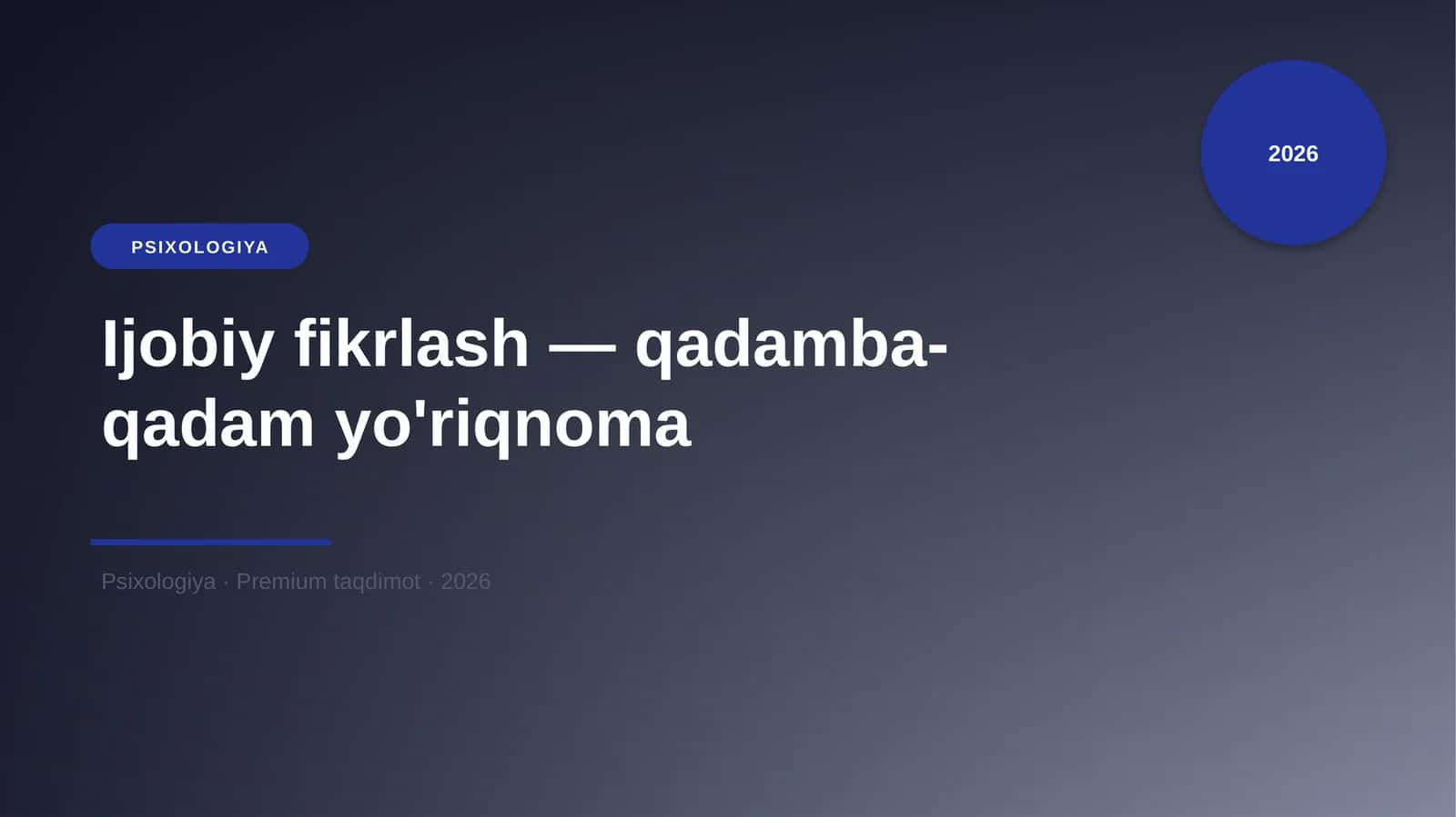 Ijobiy fikrlash — qadamba-qadam yo'riqnoma