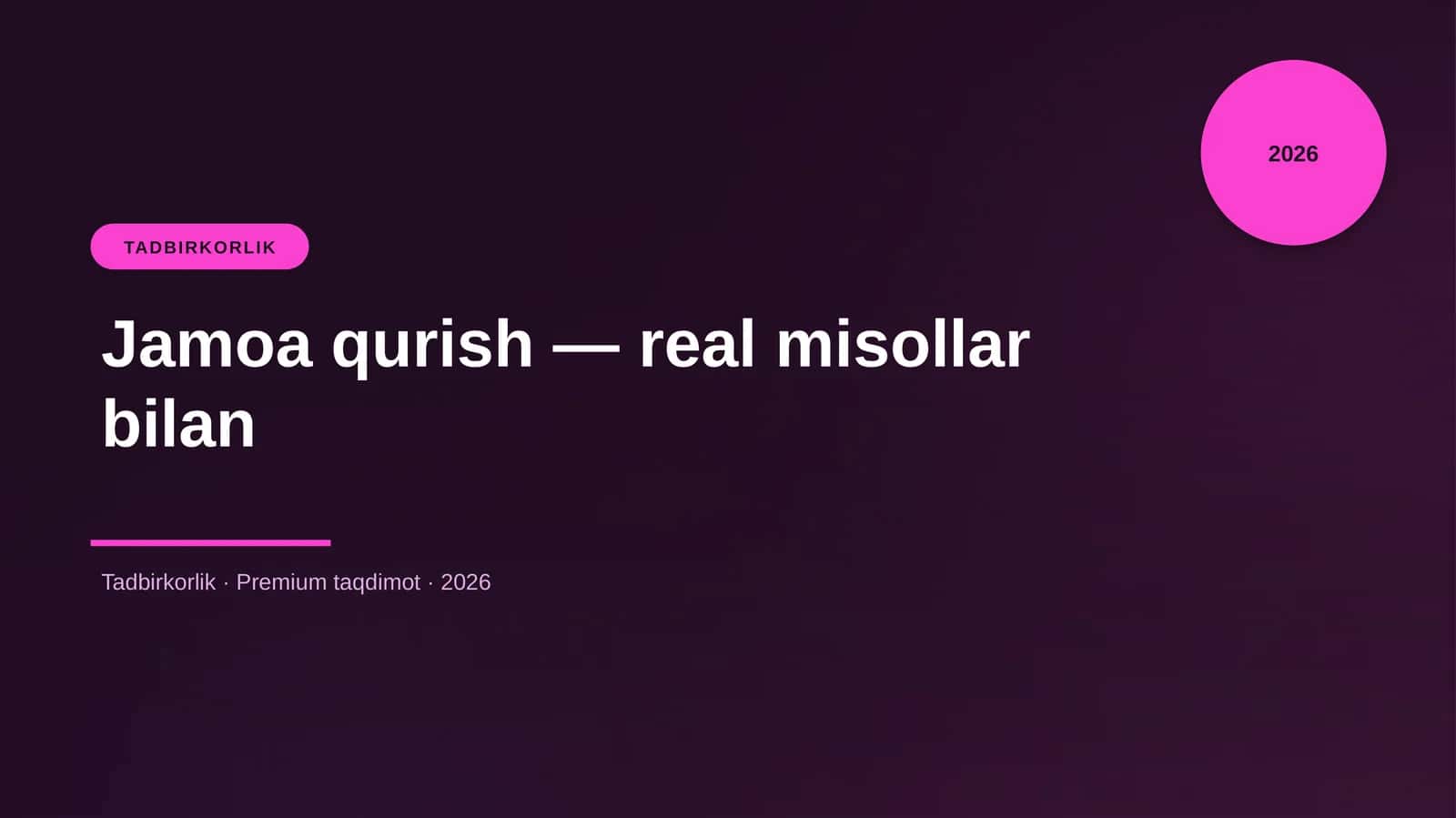 Jamoa qurish — real misollar bilan