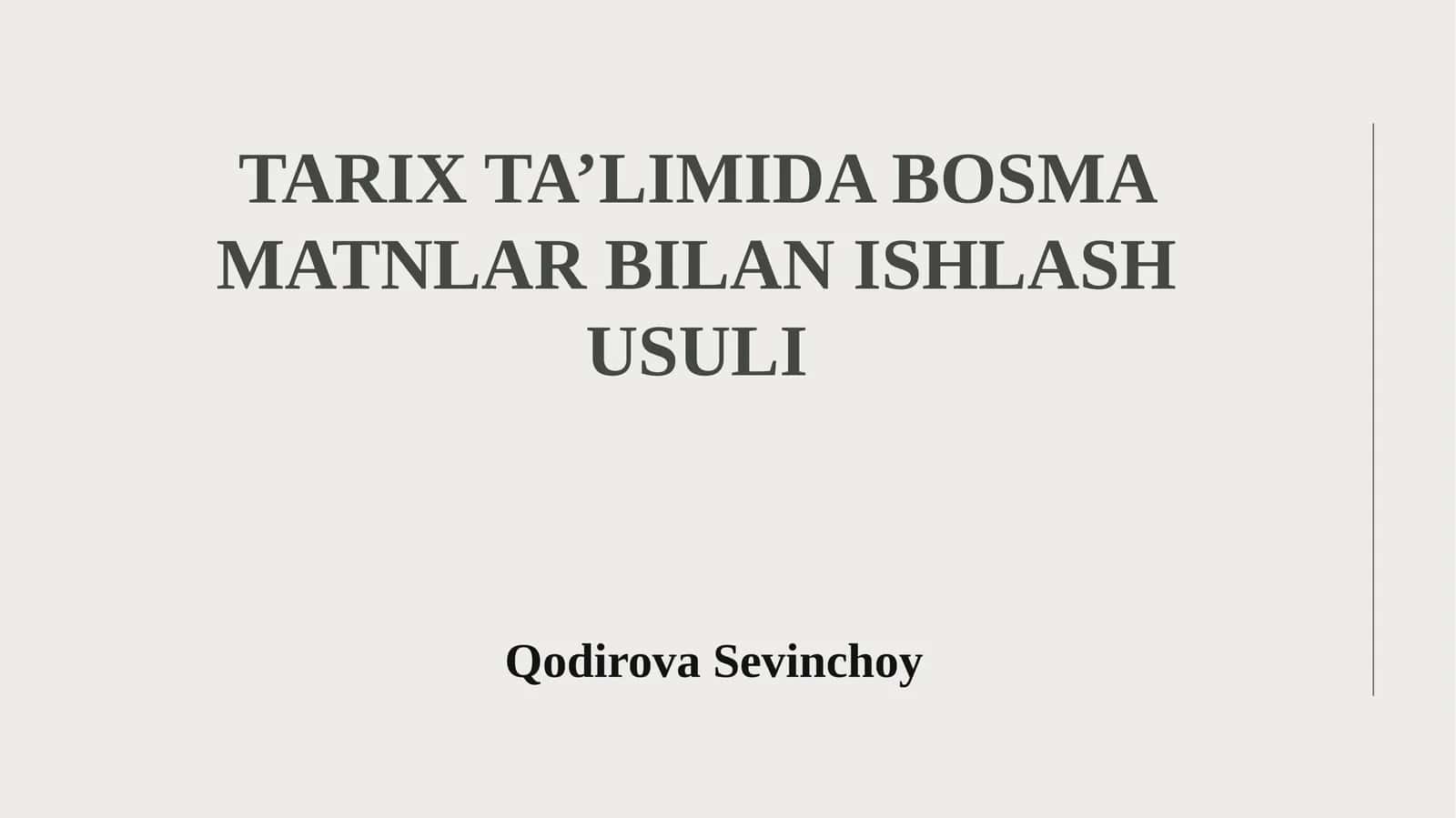 Tarix ta’limida bosma matnlar bilan ishlash usuli