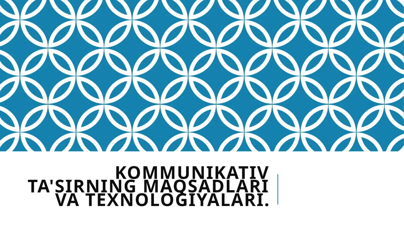 Kommunikativ ta'sirning maqsadlari va texnologiyalari.