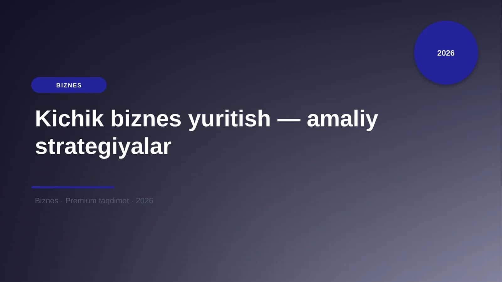 Kichik biznes yuritish — amaliy strategiyalar