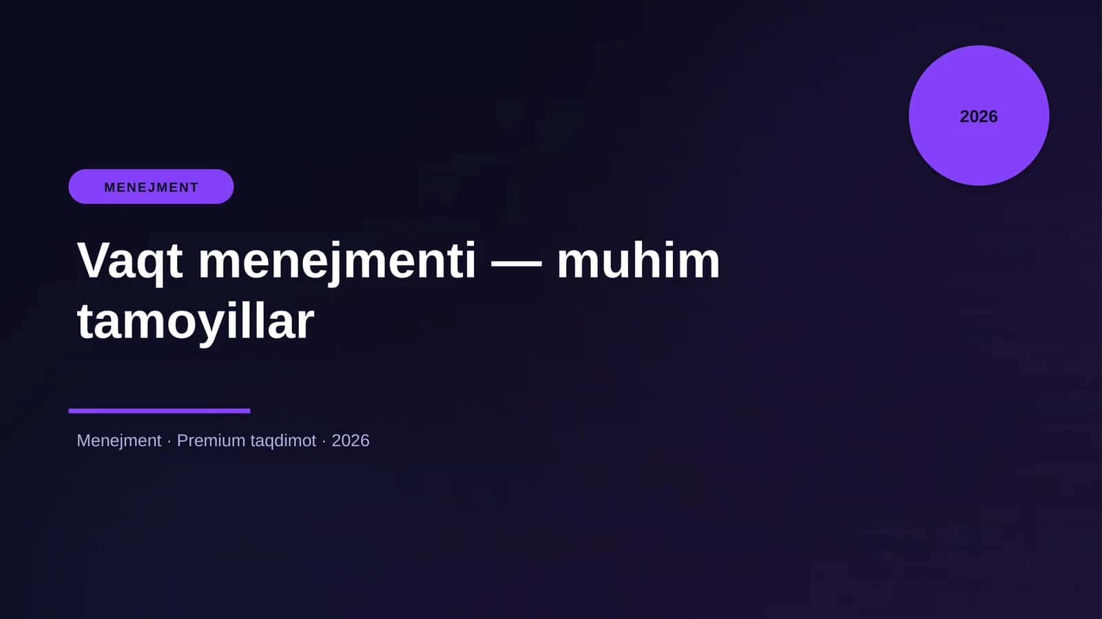 Vaqt menejmenti - muhim tamoyillar