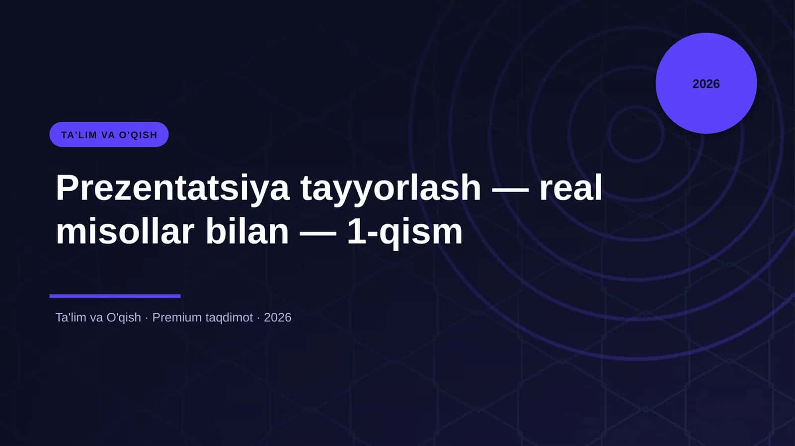 Prezentatsiya tayyorlash — real misollar bilan — 1-q