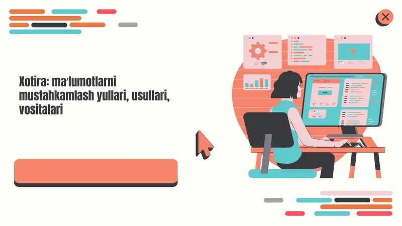 Xotira: maʼlumotlarni mustahkamlash yullari, usullari, vositalari