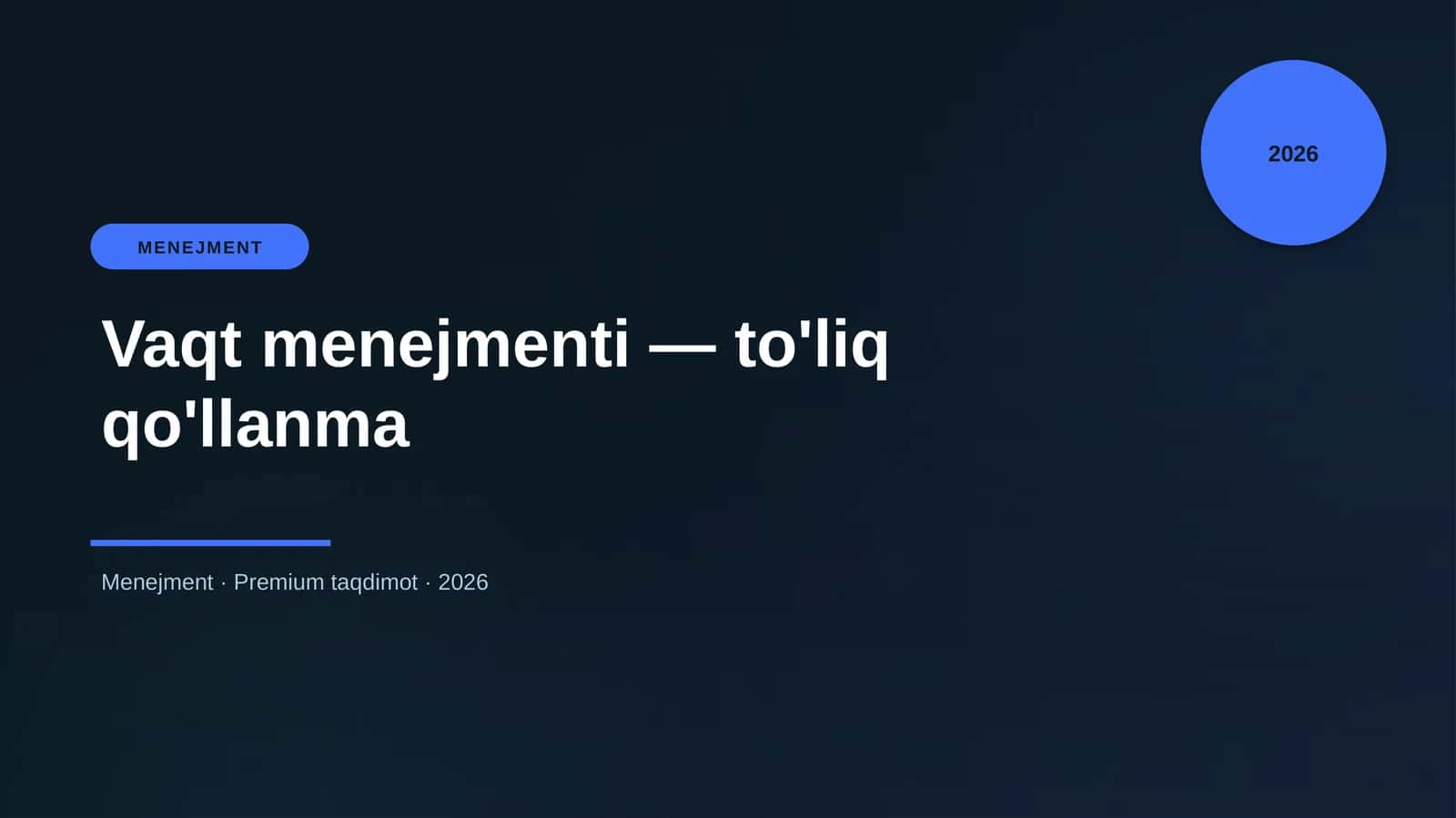 Vaqt menejmenti — to'liq qo'llanma
