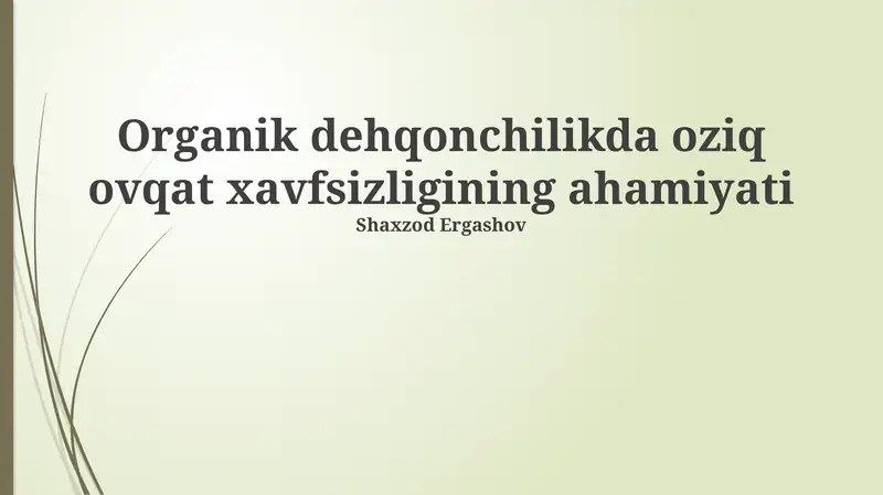 Organik dehqonchilikda oziq ovqat xavfsizligining ahamiyati