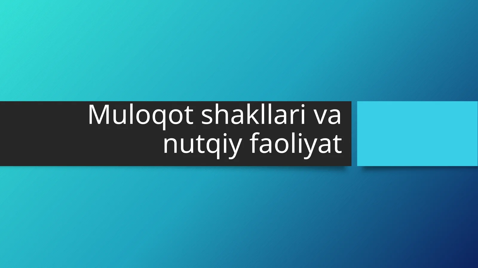 Muloqot shakllari va nutqiy faoliyat