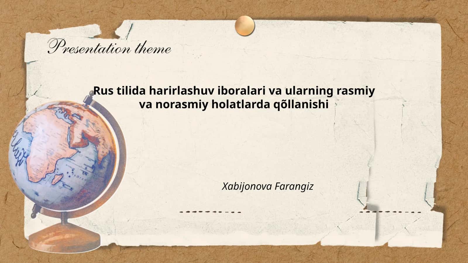Rus tilida harirlashuv iboralari va ularning rasmiy va norasmiy holatlarda qõllanishi