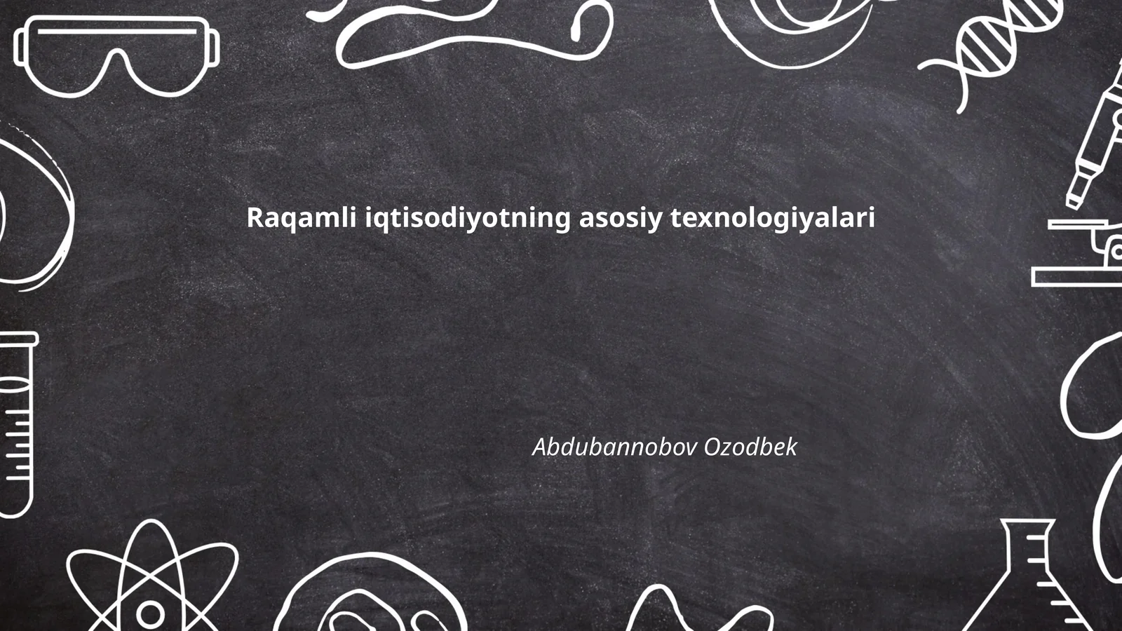 Raqamli iqtisodiyotning asosiy texnologiyalari