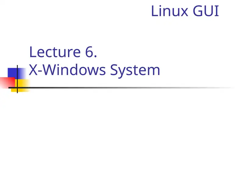 Lecture 6.X-Windows System
