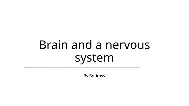 Brain and a nervous system