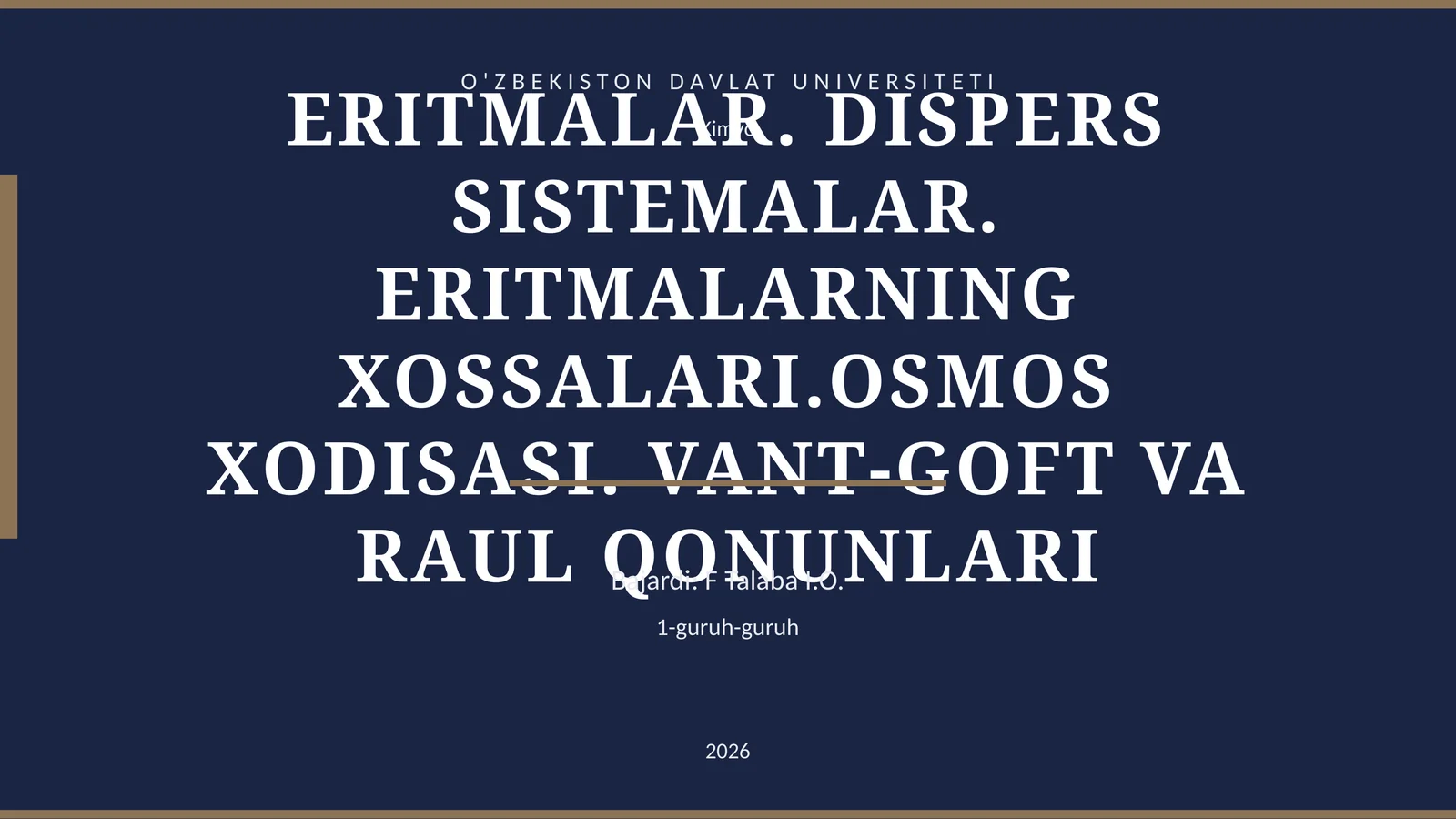 ERITMALAR. DISPERS SISTEMALAR. ERITMALARNING XOSSALARI.OSMOS XODISASI. VANT-GOFT VA RAUL QONUNLARI