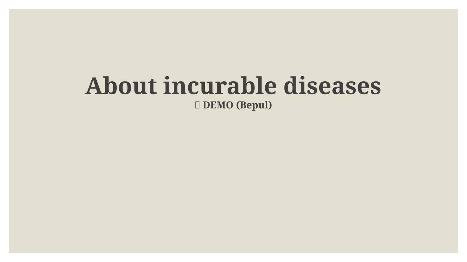 About incurable diseases