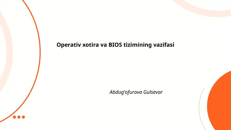 Operativ xotira va BIOS tizimining vazifasi