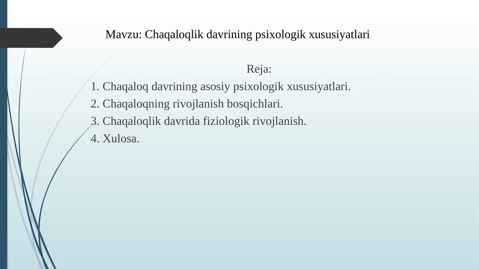 Chaqaloqlik davrining psixologik xususiyatlari