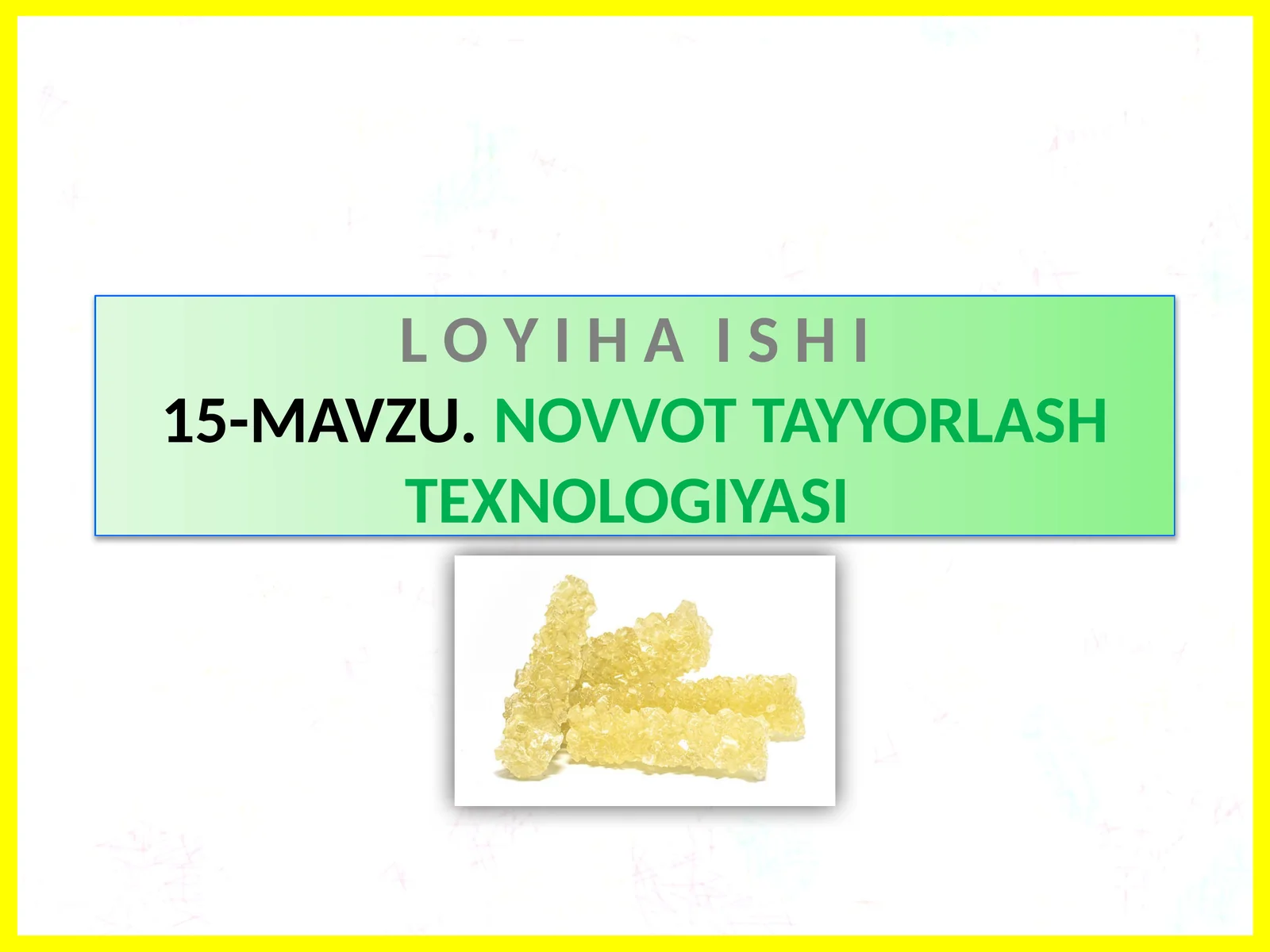 NOVVOT TAYYORLASH TEXNOLOGIYASI