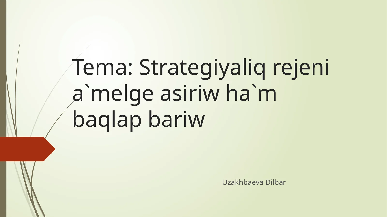 Strategiyaliq rejeni a`melge asiriw ha`m baqlap bariw
