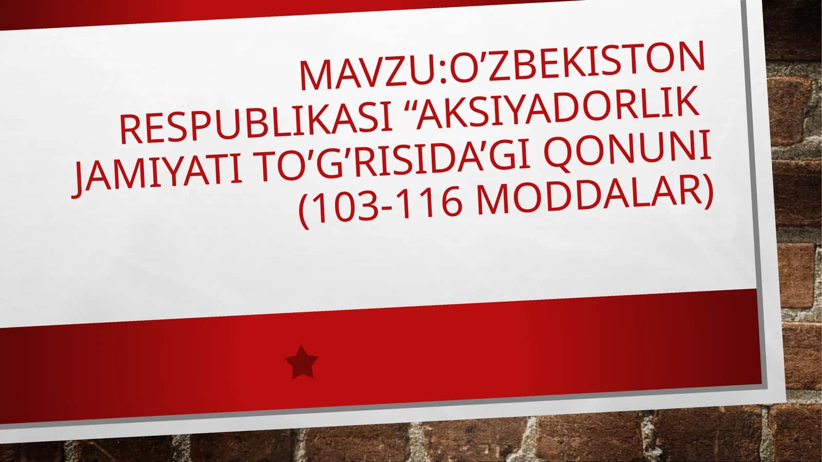 O’zbekiston respublikasi “aksiyadorlik  jamiyati to’g’risida’gi qonuni (103-116 moddalar)