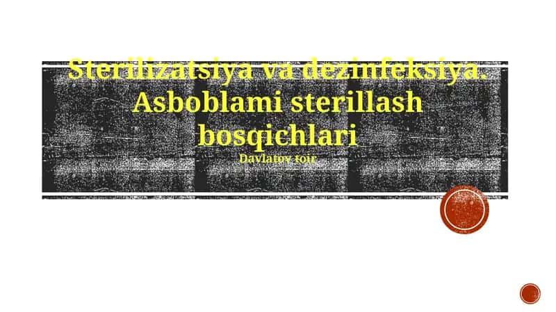 Sterillash va dezinfeksiya tushunchalari
