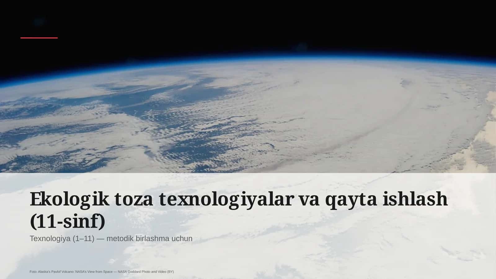 Ekologik toza texnologiyalar va qayta ishlash (11-sinf)