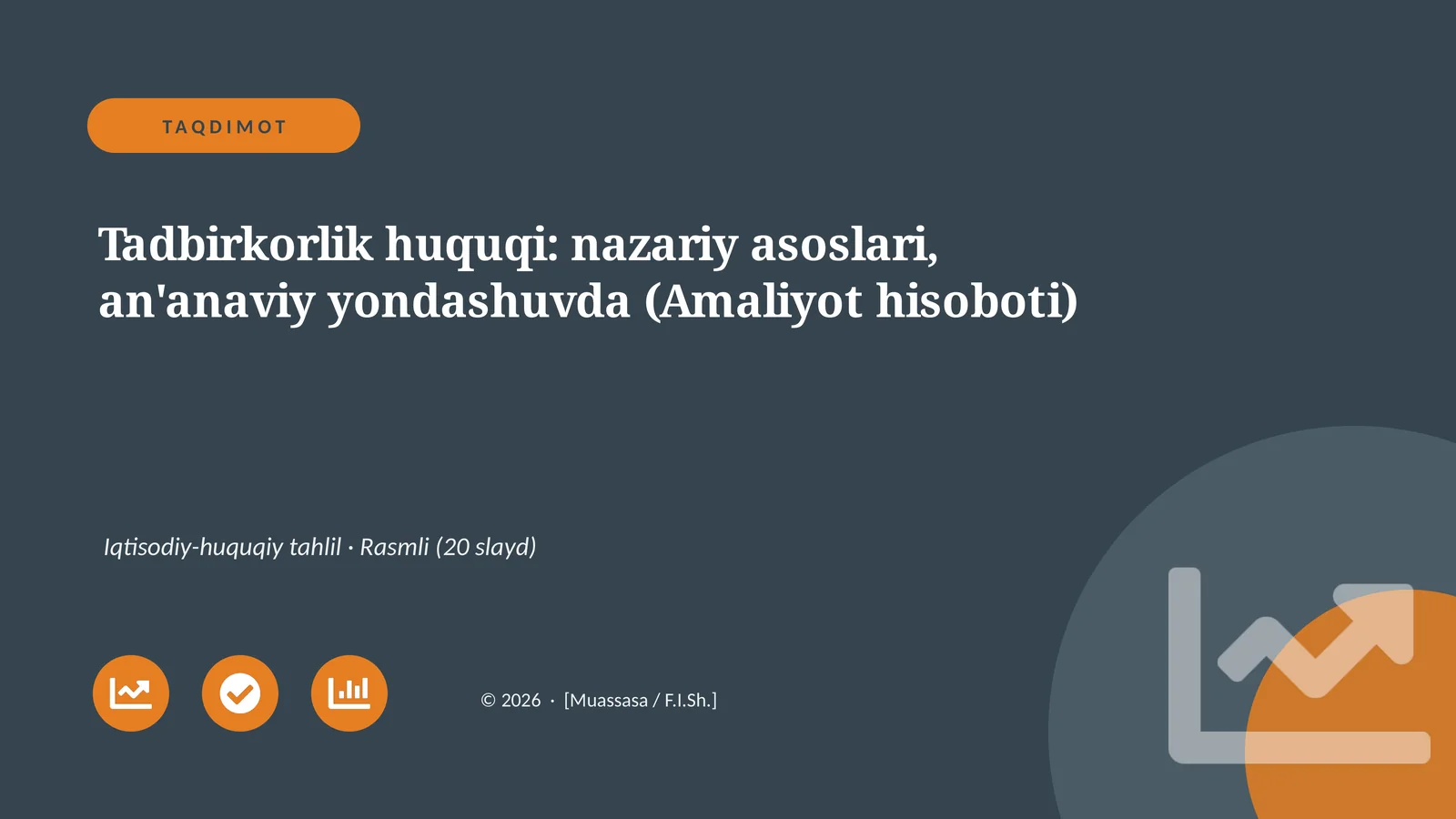 Tadbirkorlik huquqi: nazariy asoslari, an'anaviy yondashuvda (Amaliyot hisoboti)