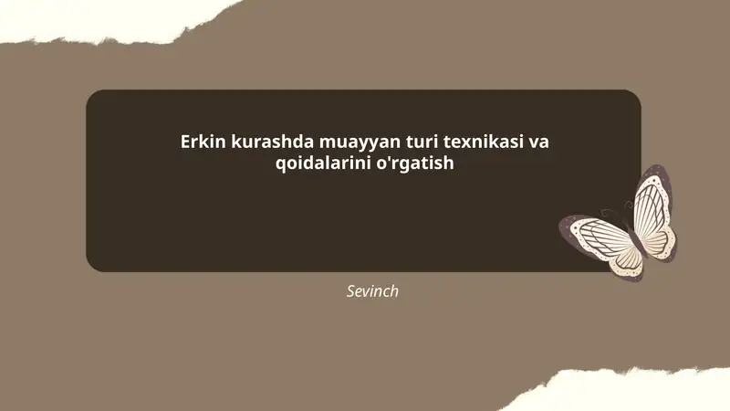 Erkin kurashda muayyan turi texnikasi va qoidalarini o'rgatish
