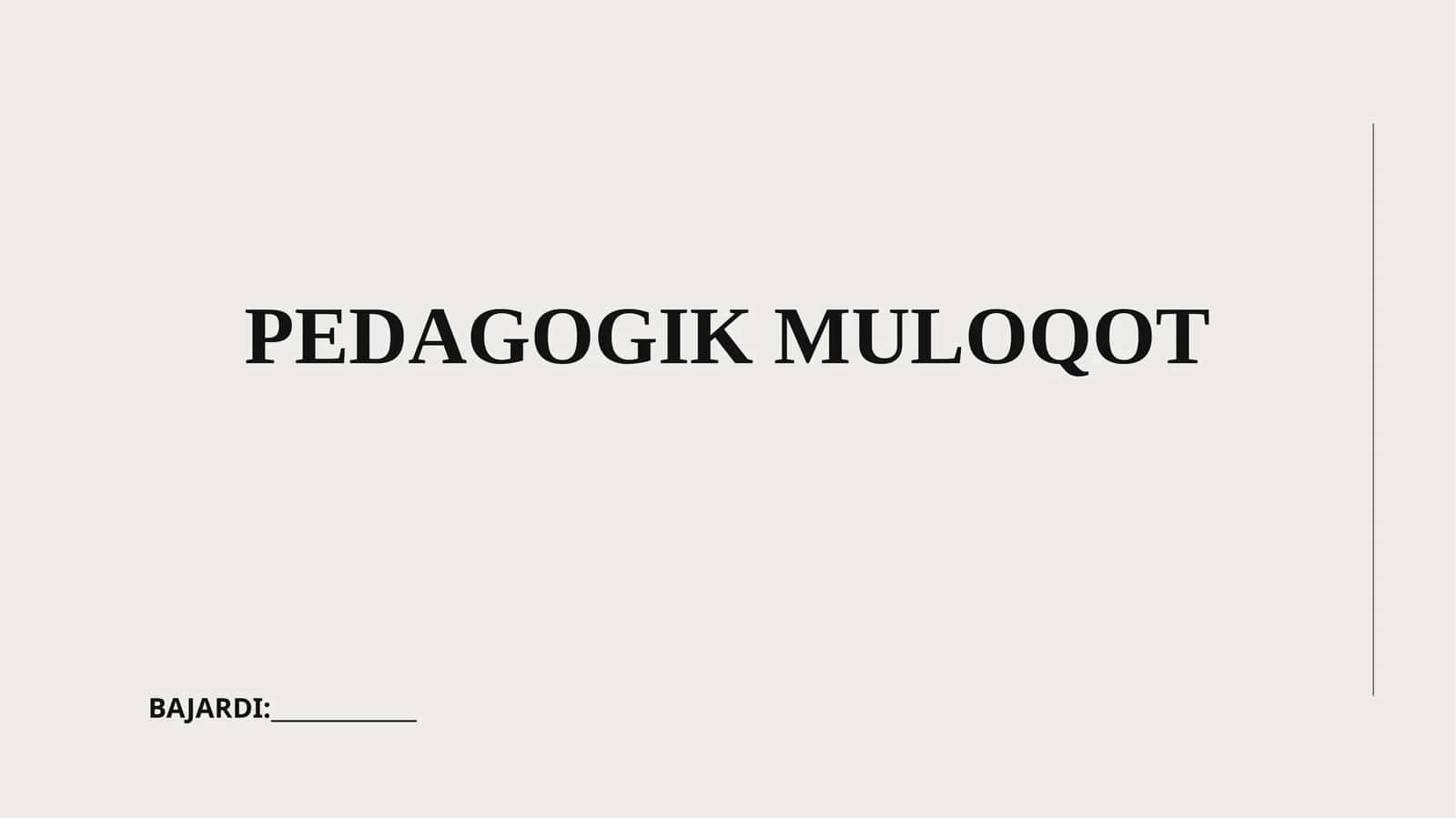 PEDAGOGIK MULOQOT