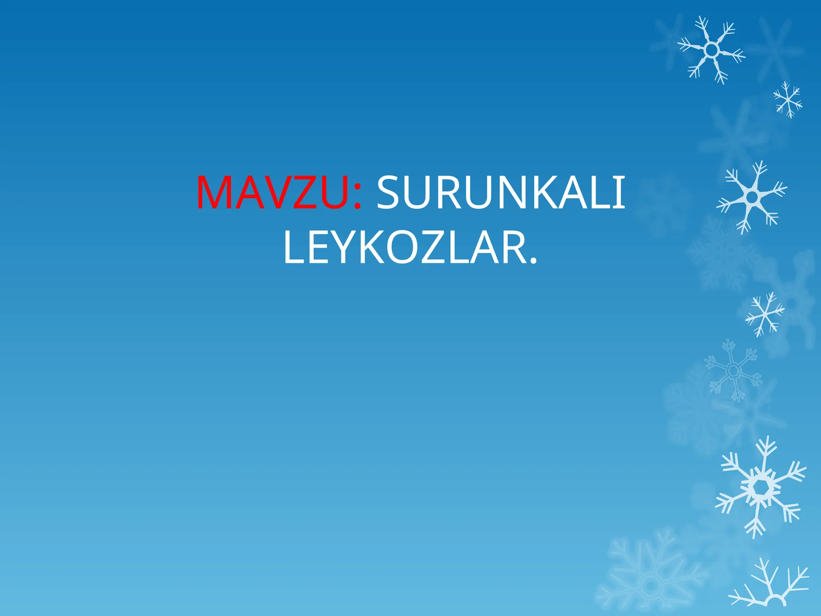 SURUNKALI LEYKOZLAR