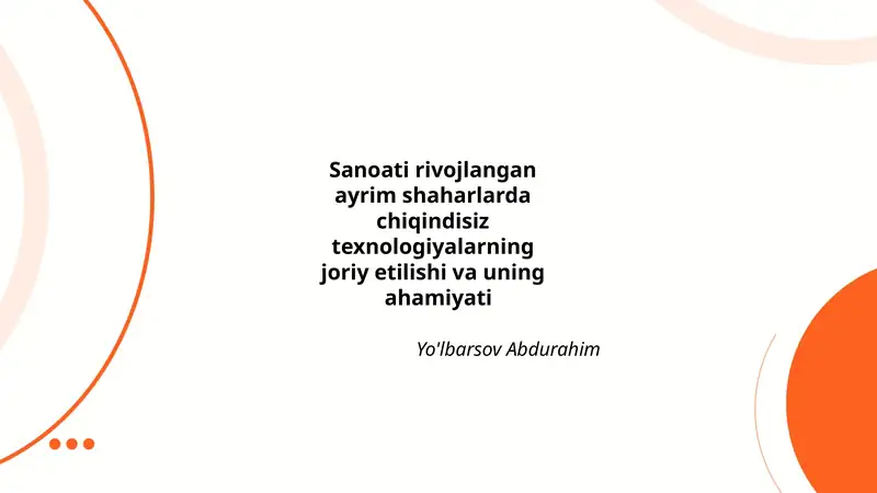 Sanoati rivojlangan shaharlarda chiqindisiz texnologiyalar tushunchasi va nazariy asoslari