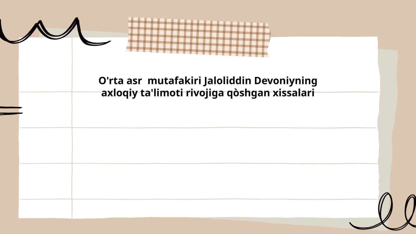 O'rta asr mutafakiri Jaloliddin Devoniyning axloqiy ta'limoti rivojiga qòshgan xissalari