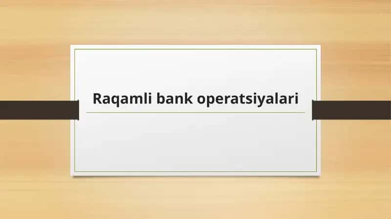 Raqamli bank operatsiyalari